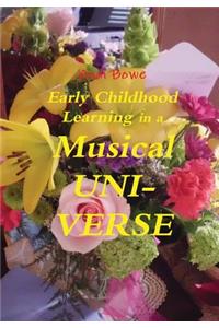 Early Childhood Learning in a Musical Uni-Verse
