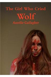 The Girl Who Cried Wolf