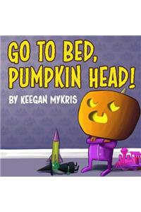Go to Bed Pumpkin Head