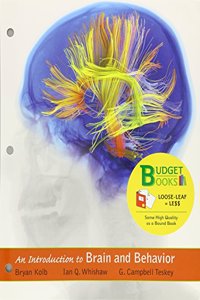 Loose-Leaf Version for Introduction to Brain and Behavior
