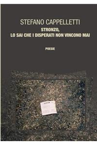 Stronzo, Lo Sai Che I Disperati Non Vincono Mai