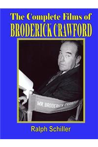 The Complete Films of Broderick Crawford