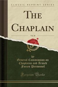 The Chaplain, Vol. 28 (Classic Reprint)