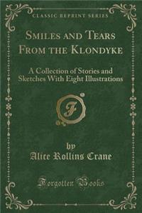 Smiles and Tears from the Klondyke