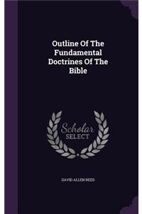 Outline of the Fundamental Doctrines of the Bible