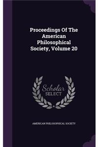 Proceedings of the American Philosophical Society, Volume 20