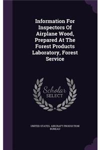 Information For Inspectors Of Airplane Wood, Prepared At The Forest Products Laboratory, Forest Service