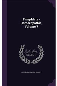 Pamphlets - Homoeopathic, Volume 7
