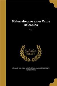Materialien zu einer Ornis Balcanica; v. 3