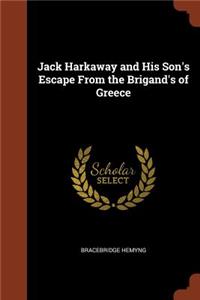 Jack Harkaway and His Son's Escape From the Brigand's of Greece