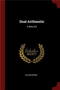 Dual Arithmetic