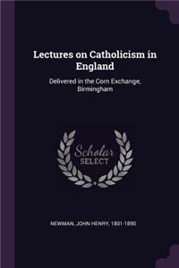 Lectures on Catholicism in England