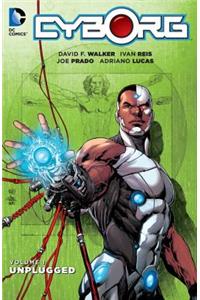 Cyborg, Volume 1: Unplugged