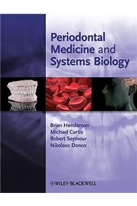 Periodontal Medicine and Systems Biology