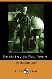 The Winning of the West - Volume 4 (Dodo Press)