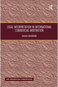 Legal Interpretation in International Commercial Arbitration