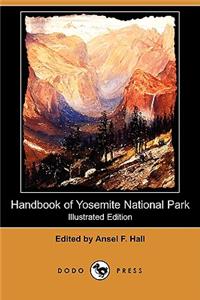 Handbook of Yosemite National Park (Illustrated Edition) (Dodo Press)
