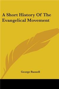 Short History Of The Evangelical Movement