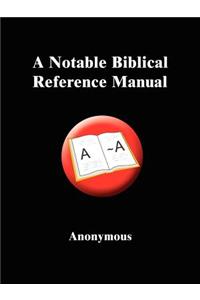 A Notable Biblical Reference Manual