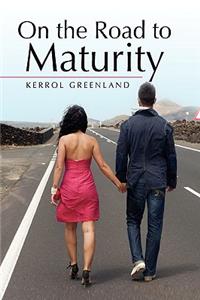 On the Road to Maturity