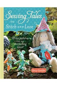 Sewing Tales to Stitch and Love