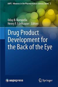 Drug Product Development for the Back of the Eye