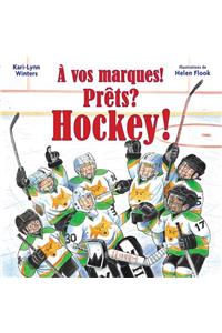 A Vos Marques! Prêts? Hockey!