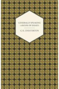 Generally Speaking - A Book of Essays