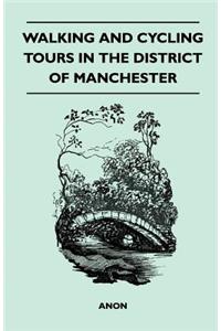 Walking and Cycling Tours in the District of Manchester