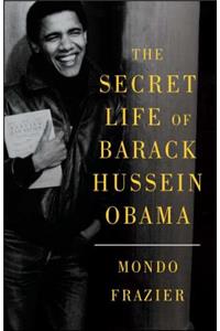 Secret Life of Barack Hussein Obama