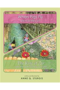 When Pigs Fly & The King of Zar