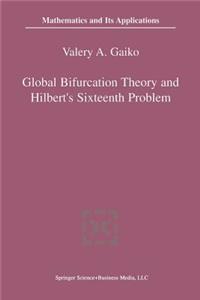 Global Bifurcation Theory and Hilbert's Sixteenth Problem