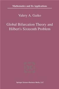 Global Bifurcation Theory and Hilbert's Sixteenth Problem