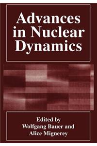 Advances in Nuclear Dynamics