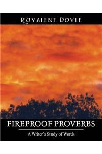 Fireproof Proverbs