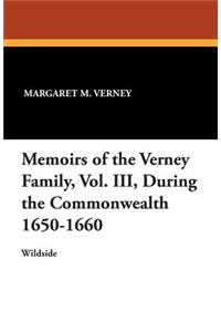 Memoirs of the Verney Family, Vol. III, During the Commonwealth 1650-1660