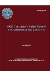 DoD Contractor's Safety Manual For Ammunition and Explosives