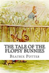 The Tale of the Flopsy Bunnies