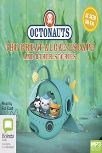 Octonauts: The Great Algae Escape and other stories