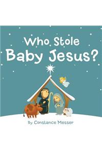 Who Stole Baby Jesus?