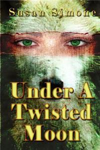 Under a Twisted Moon