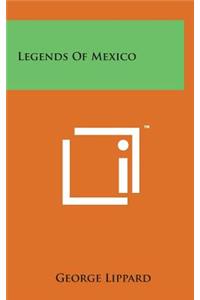 Legends of Mexico