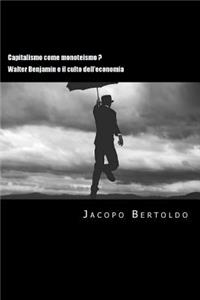 Capitalismo come monoteismo ?