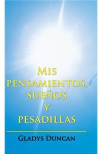 Mis pensamientos, sueños y pesadillas