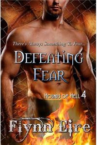 Defeating Fear