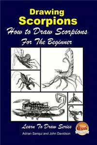 Drawing Scorpions - How to Draw Scorpions For the Beginner