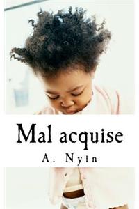 Mal Acquise