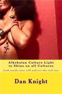 Alkebulan Culture Light to Shine on all Cultures