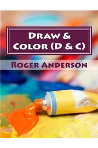 Draw & Color (D & C)