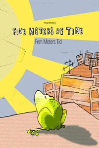 Five Meters of Time/Fem Meters Tid